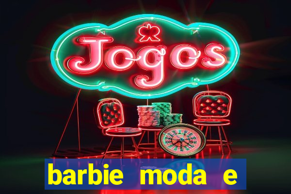 barbie moda e magia boneca